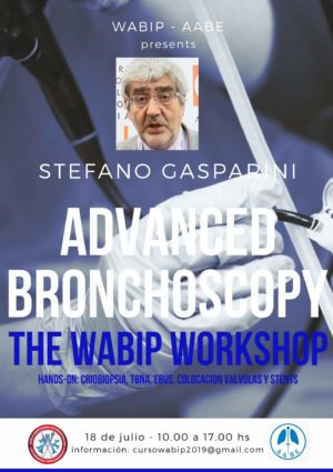 ADVANCED BRONCHOSCOPY: THE WABIP WORKSHOP (Hands-on: Criobiopsia, TBNA, EBUS, Colocación válvulas y stents)