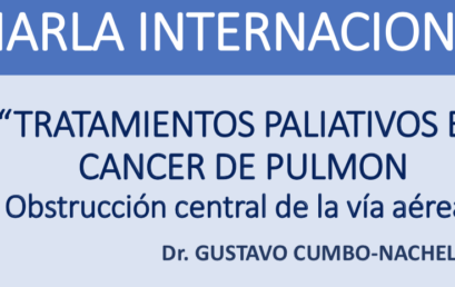 Charla Internacional “Tratamientos paliativos en Cáncer de Pulmón” • Dr. Gustavo Cumbo-Nachelli